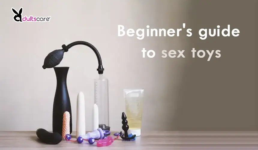 Beginner's guide to sex toys