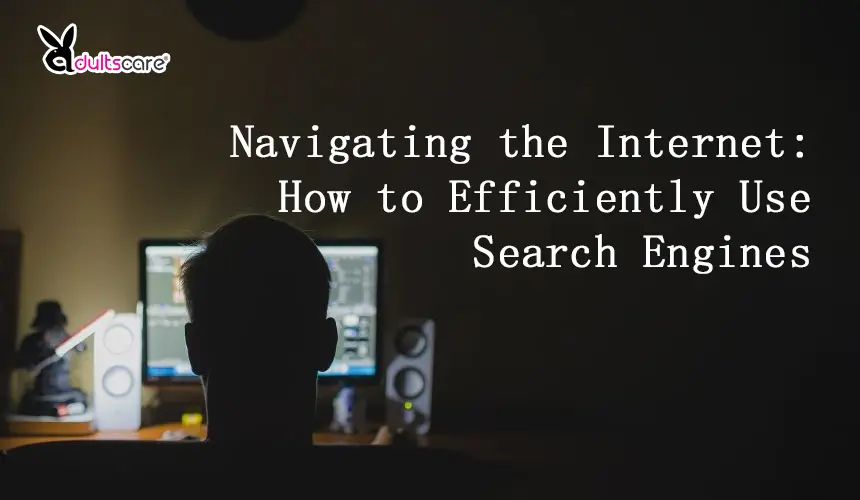 Navigating the Internet: How to Efficiently Use Search Engines