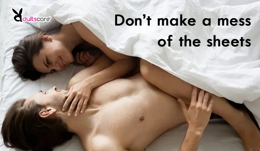 Don’t make a mess of the sheets