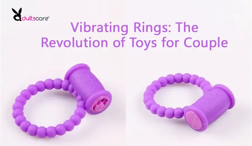 Vibrating Rings: The Revolution of Toys for Couple
