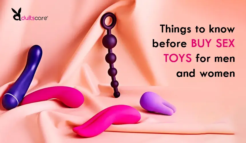 Things to know before buy sex toys for men and women