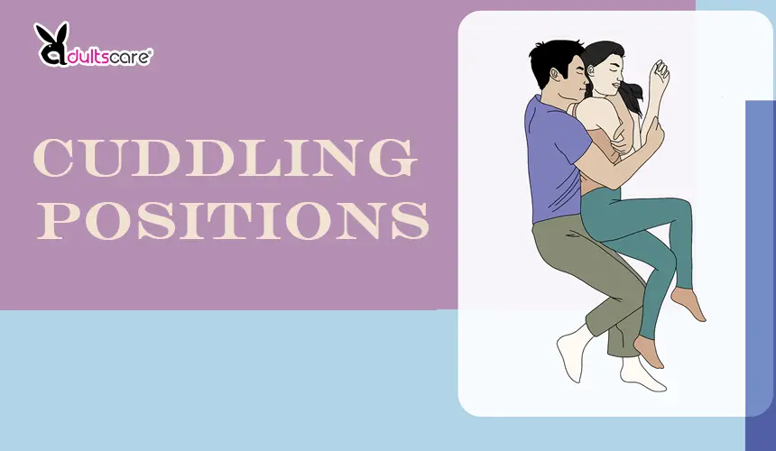 Cuddling Positions