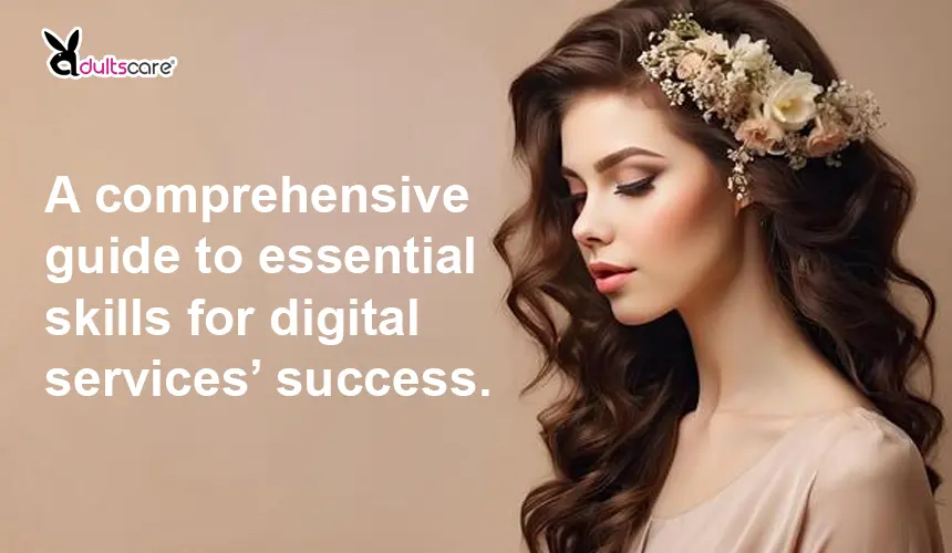 A comprehensive guide to essential skills for digital services’ success.