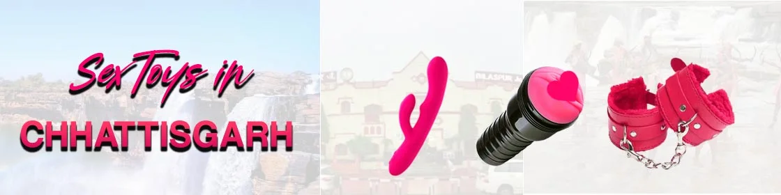 Sex Toys in Chhattisgarh