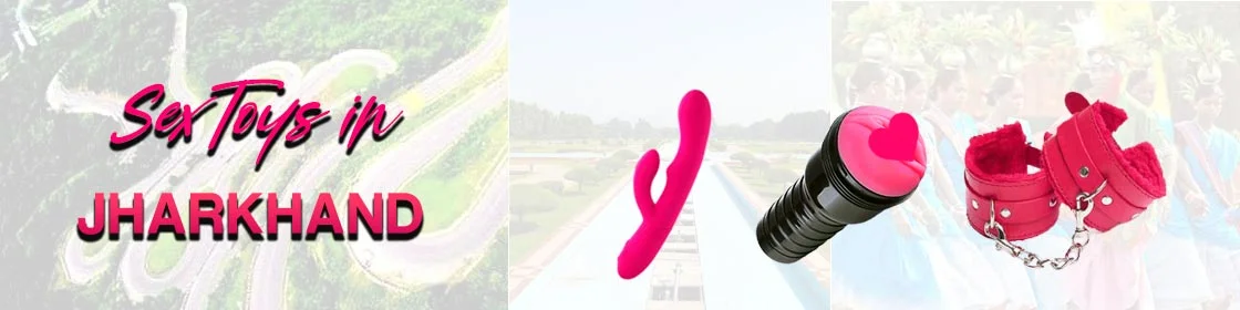 Sex Toys in Jharkhand