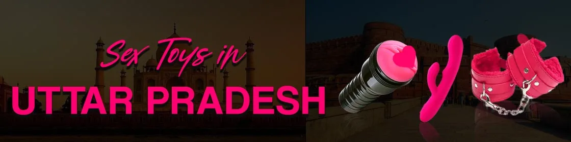 Sex Toys in Uttar Pradesh